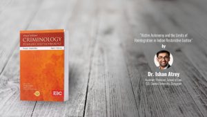 Dr. Ishan Atrey on Victim Autonomy and the Limits of Reintegration in Indian Restorative Justice